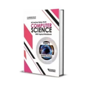 A Level 9618 Computer Science P3 Lecture Notes | Shahid Rasul