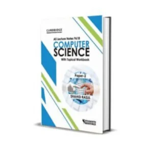 A Level 9618 Computer Science P2 Lecture Notes | Shahid Rasul